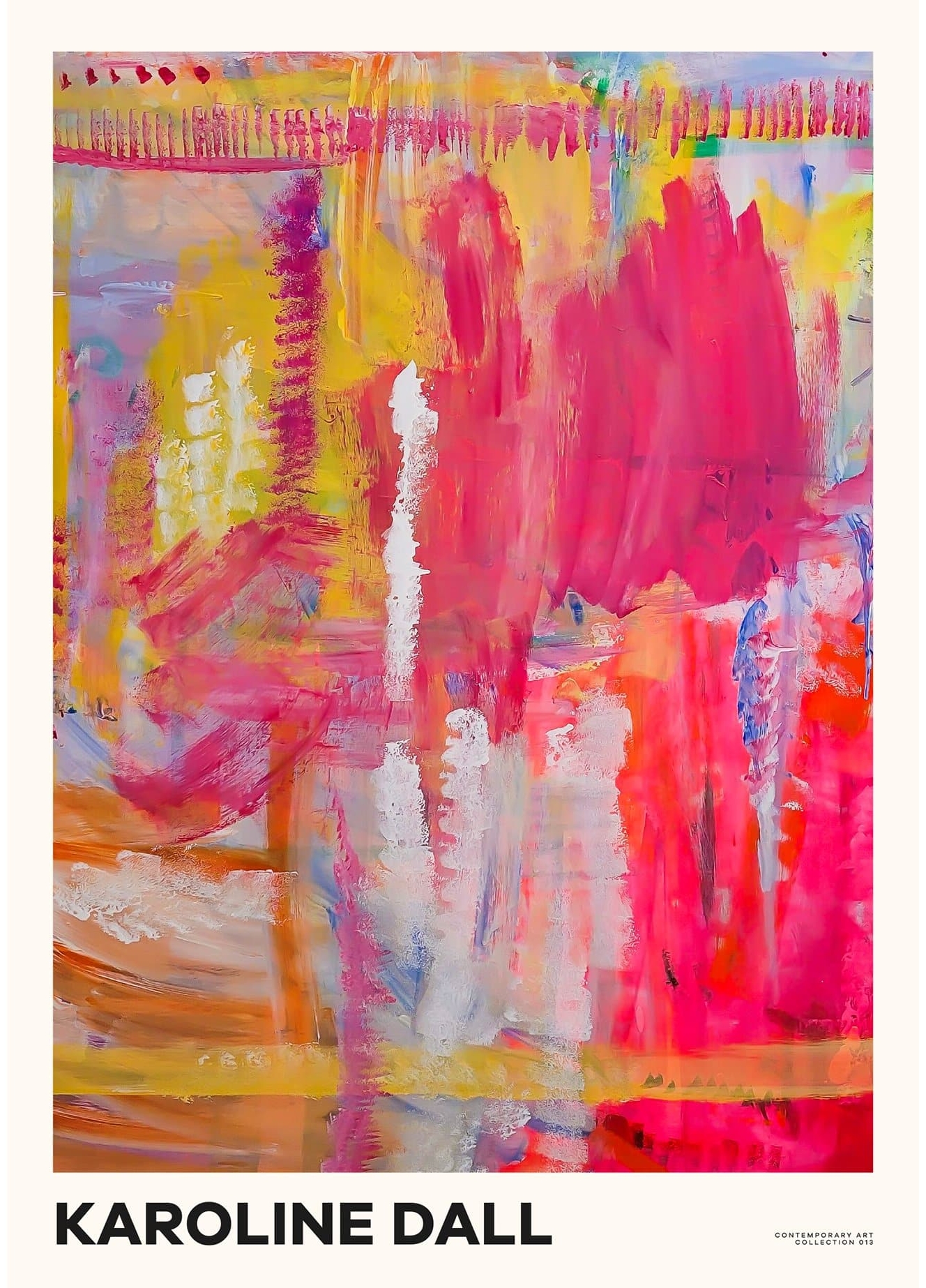 Abstrakt Karoline Dall plakat i farverige penselstrøg af pink, gul og orange, tilsat lidt hvid, blå og lilla.